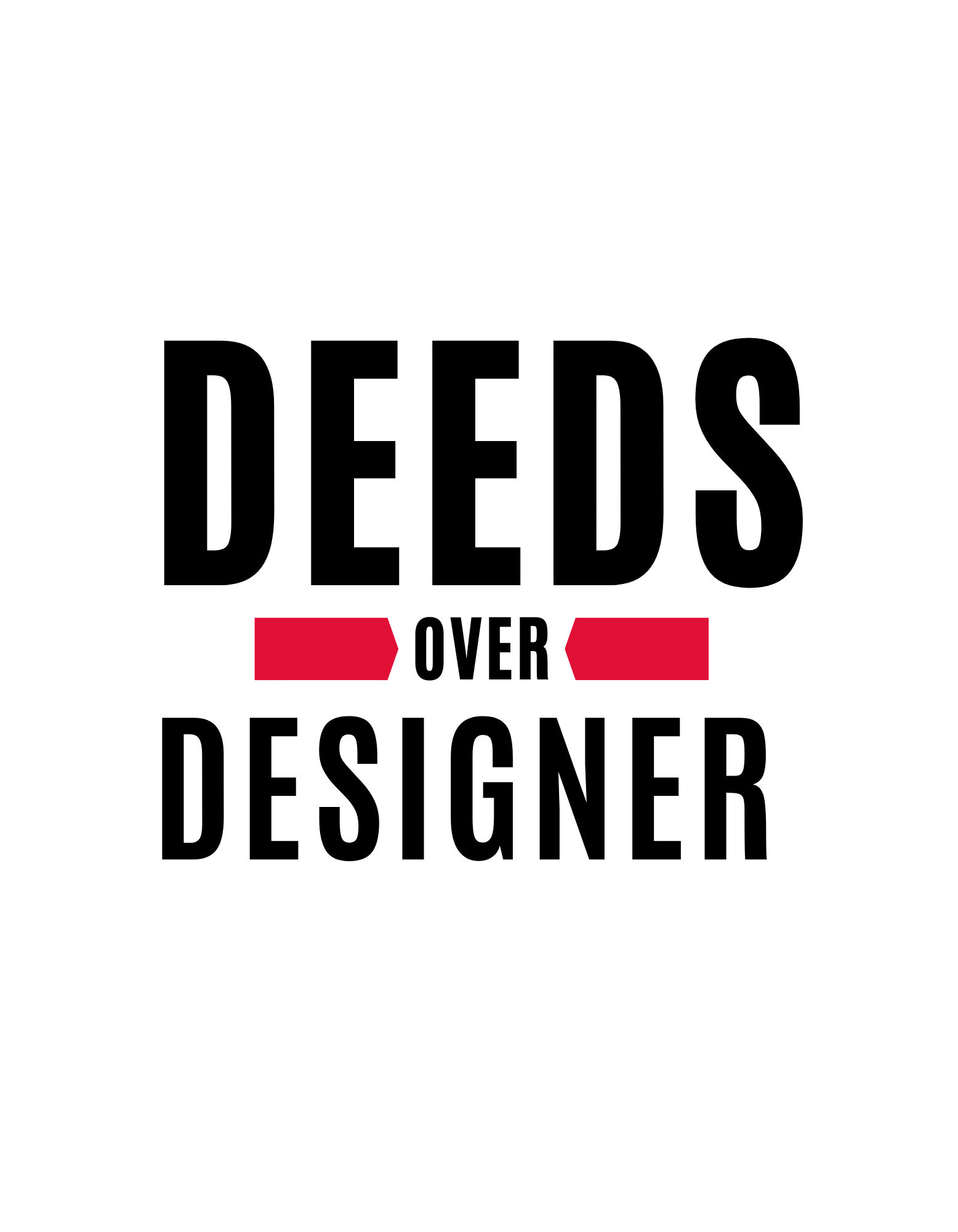 Deeds Over Designer