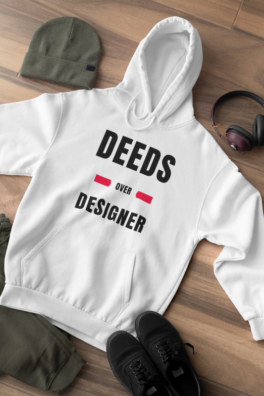 Deeds Over Designer Hoodie (only)