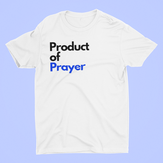 Product of Prayer Shortsleeves T-Shirt
